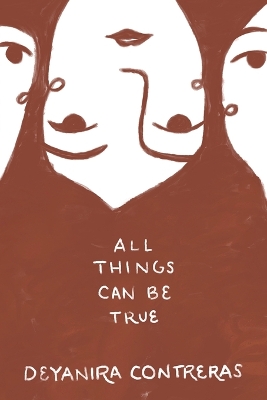 All Things Can Be True Todo Puede Ser Cierto book