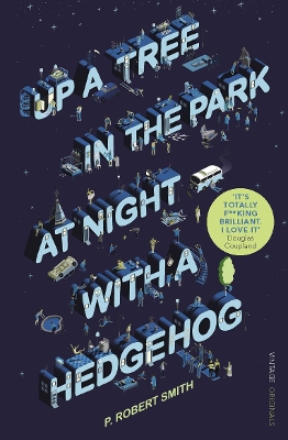 Up a Tree in the Park at Night with a Hedgehog by Paul Robert Smith