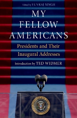 My Fellow Americans: Presidents and Their Inaugural Addresses book