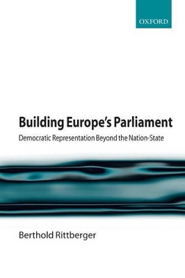 Building Europe's Parliament by Berthold rittberger