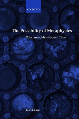 Possibility of Metaphysics by E. J Lowe