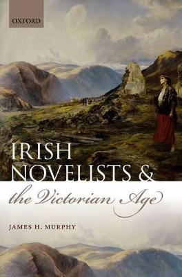 Irish Novelists and the Victorian Age book