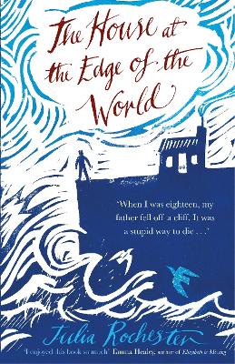 The The House at the Edge of the World by Julia Rochester