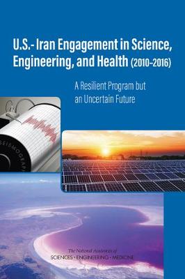 U.S.-Iran Engagement in Science, Engineering, and Health (2010-2016) book
