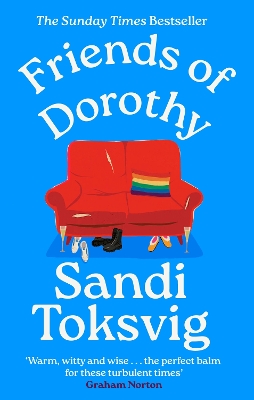 Friends of Dorothy: The funny and brilliant new novel from the star of QI - an instant Sunday Times bestseller by Sandi Toksvig
