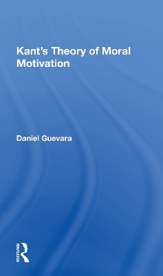 Kant's Theory Of Moral Motivation book