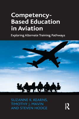 Competency-Based Education in Aviation: Exploring Alternate Training Pathways book