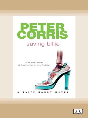 Saving Billie: Cliff Hardy 29 by Peter Corris