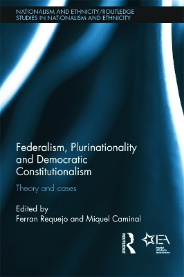 Federalism, Plurinationality and Democratic Constitutionalism book