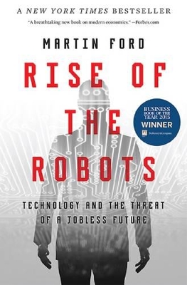 The Rise of the Robots by Martin Ford