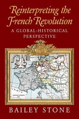 Reinterpreting the French Revolution by Bailey Stone