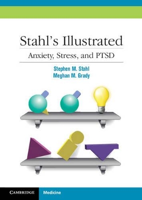 Stahl's Illustrated Anxiety, Stress, and PTSD book