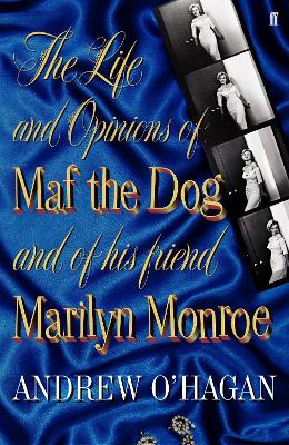 Life and Opinions of Maf the Dog, and of his friend Marilyn Monroe book