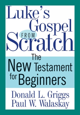 Luke's Gospel from Scratch book