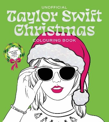 Unofficial Taylor Swift Christmas Colouring Book: More than 100 Pages to Colour! book