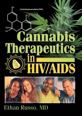 Cannabis Therapeutics in HIV/AIDS by Ethan B Russo