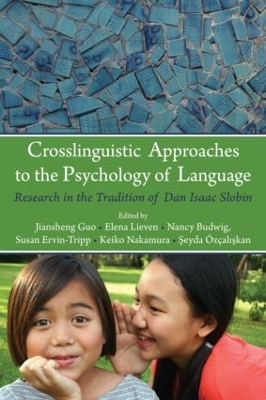 Crosslinguistic Approaches to the Psychology of Language by Jiansheng Guo