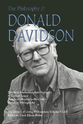 The Philosophy of Donald Davidson by Lewis Edwin Hahn