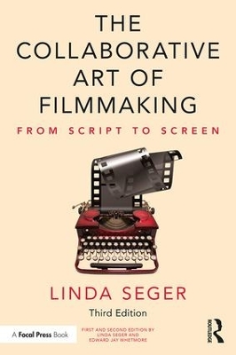 Collaborative Art of Filmmaking by Linda Seger