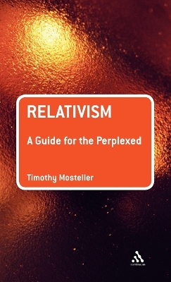 Relativism by Dr. Timothy M. Mosteller