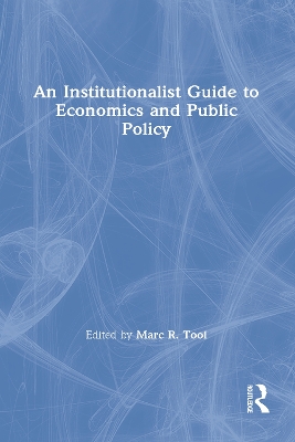 Institutionalist Guide to Economics and Public Policy book