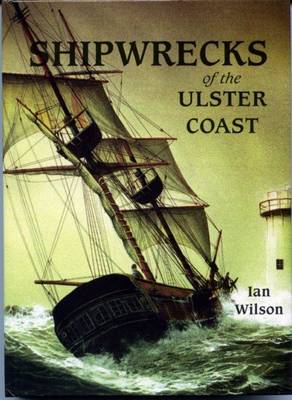 Sipwrecks off the Ulster Coast book
