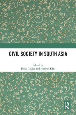 Civil Society in South Asia by David Taylor