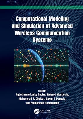 Computational Modeling and Simulation of Advanced Wireless Communication Systems book