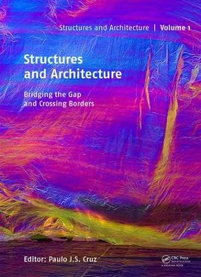 Structures and Architecture - Bridging the Gap and Crossing Borders: Proceedings of the Fourth International Conference on Structures and Architecture (ICSA 2019), July 24-26, 2019, Lisbon, Portugal book