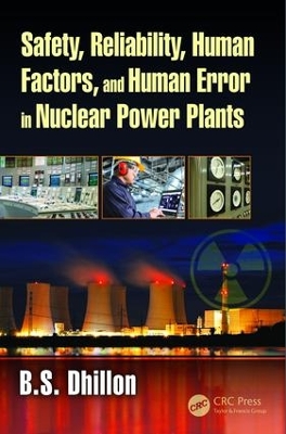 Safety, Reliability, Human Factors, and Human Error in Nuclear Power Plants book