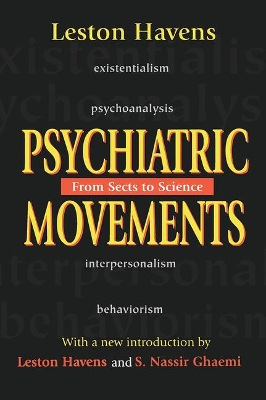 Psychiatric Movements: From Sects to Science by Leston Havens