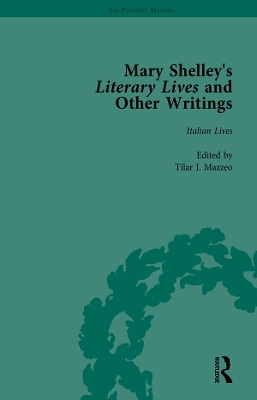 Mary Shelley's Literary Lives and Other Writings, Volume 1 book