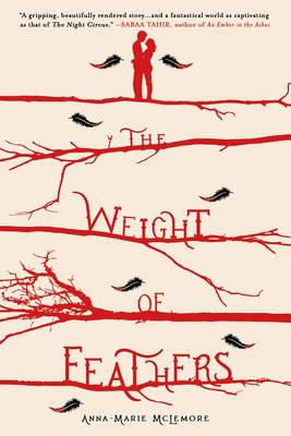 Weight of Feathers by Anna-Marie McLemore