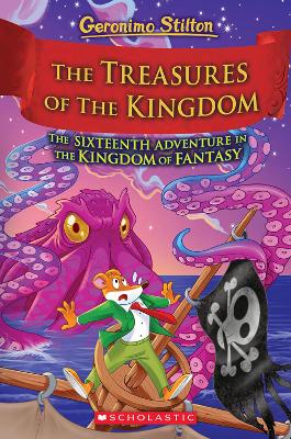 The Treasures of the Kingdom (Geronimo Stilton: The Kingdom of Fantasy #16) book