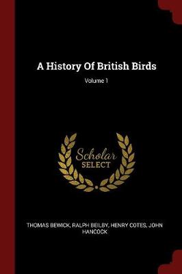 History of British Birds; Volume 1 by Thomas Bewick