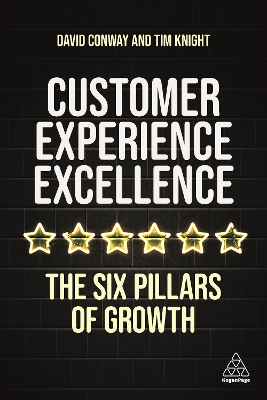 Customer Experience Excellence: The Six Pillars of Growth book