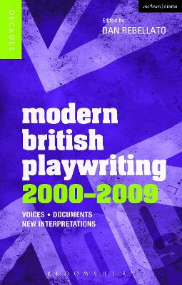 Modern British Playwriting: 2000-2009 by Prof. Dan Rebellato