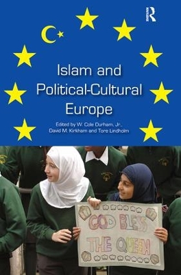 Islam and Political-Cultural Europe by W. Cole Durham