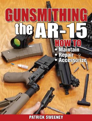 Gunsmithing - The AR-15 book