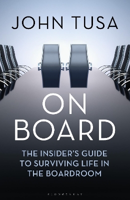 On Board: The Insider's Guide to Surviving Life in the Boardroom book