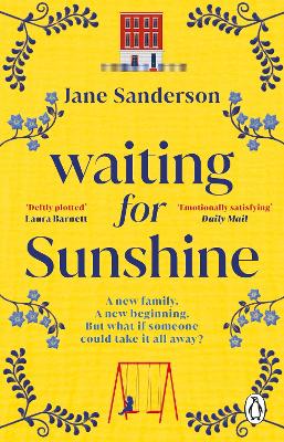 Waiting for Sunshine: The emotional and thought-provoking new novel from the bestselling author of Mix Tape by Jane Sanderson