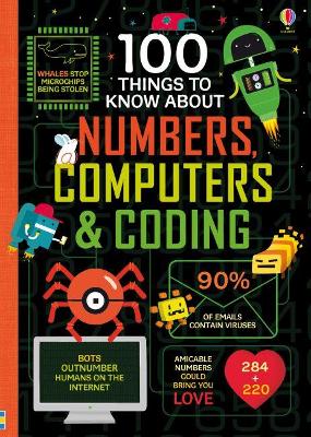 100 Things to Know About Numbers, Computers & Coding by Alice James