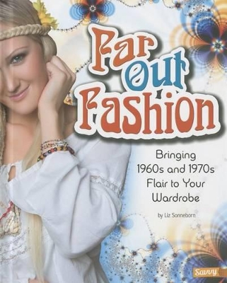 Far Out Fashion: Bringing 1960s and 1970s Flair to Your Wardrobe book