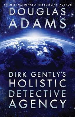 Dirk Gently's Holistic Detective Agency by Douglas Adams