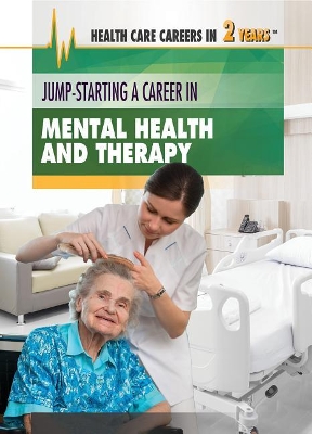 Jump-Starting a Career in Mental Health and Therapy by Corona Brezina