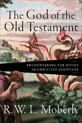 The God of the Old Testament – Encountering the Divine in Christian Scripture book