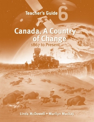 Canada, A Country of Change: Teacher's Guide: 1867 to Present book