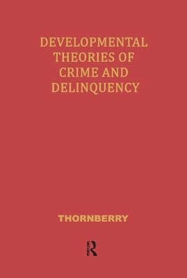 Developmental Theories of Crime and Delinquency by Terence P. Thornberry