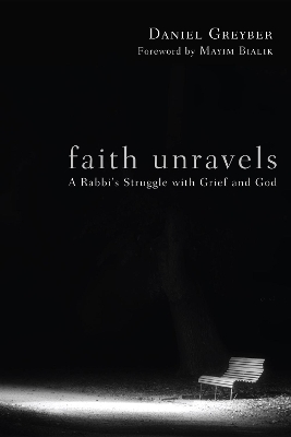 Faith Unravels by Daniel Franklin Greyber
