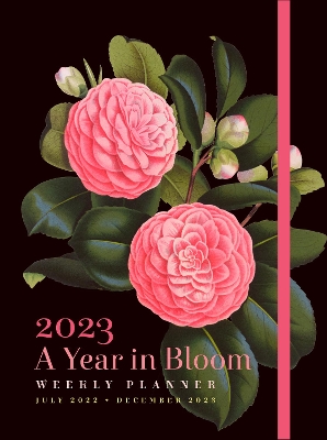 A Year in Bloom 2023 Weekly Planner: July 2022-December 2023 book